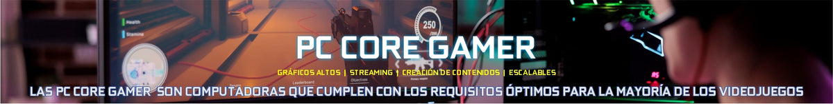 PC CORE GAMER – LaPcLoca.COM